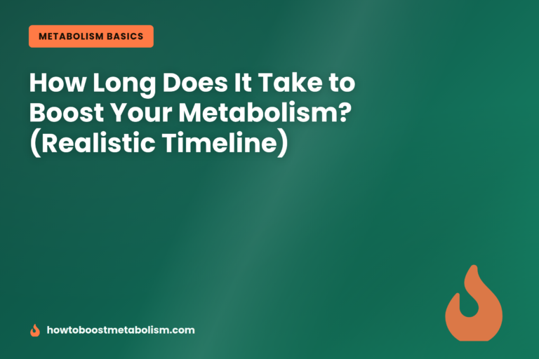 How long to boost metabolism - realistic results timeline