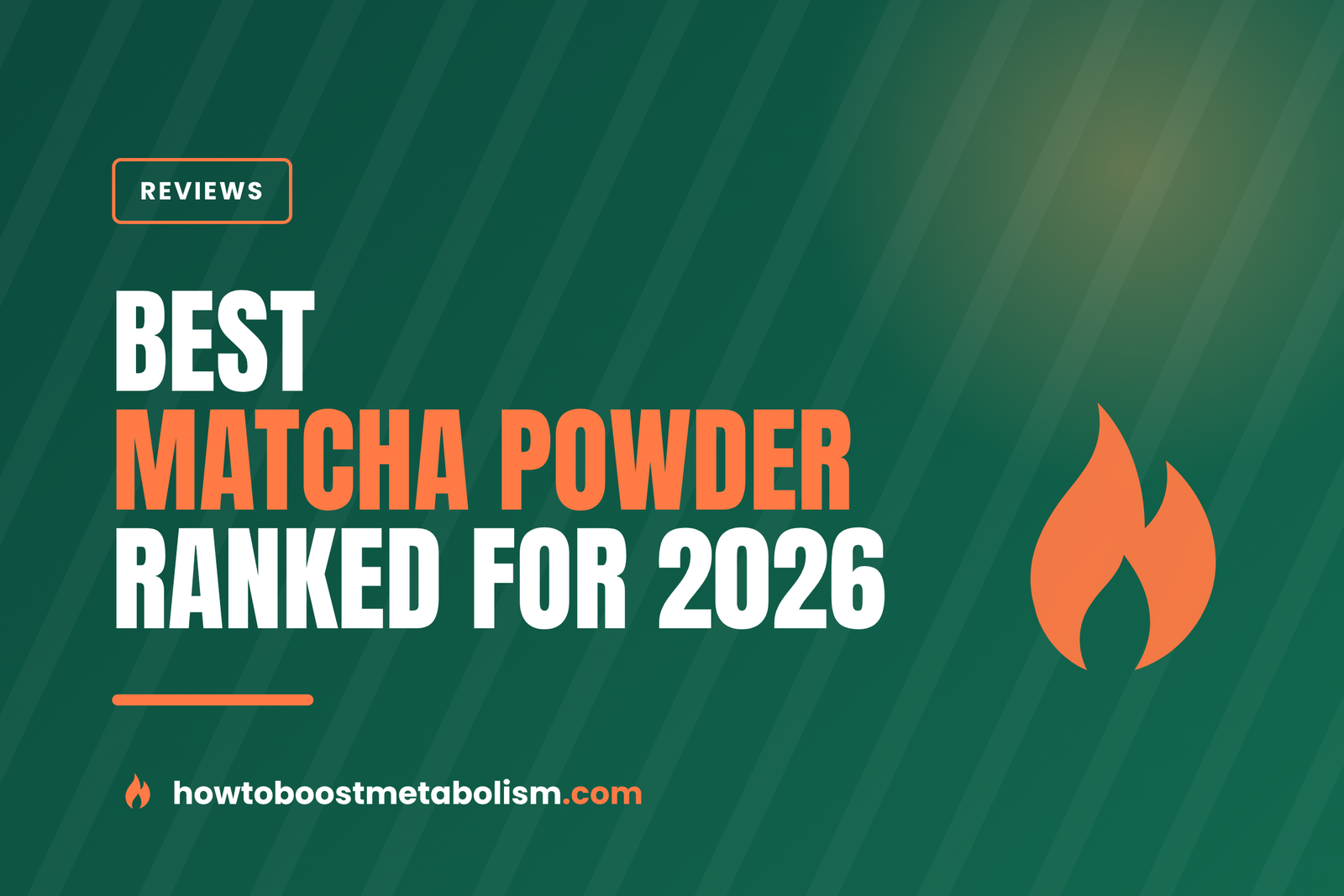 Best Matcha Powder 2026: Ranked by Evidence and Quality